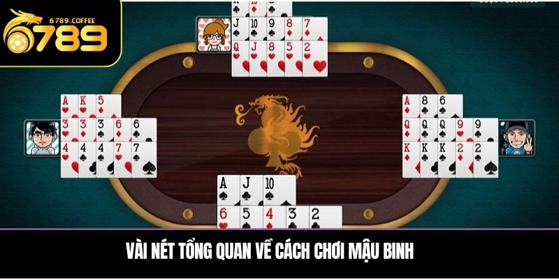 Vài nét tổng quan về cách chơi Mậu binh
