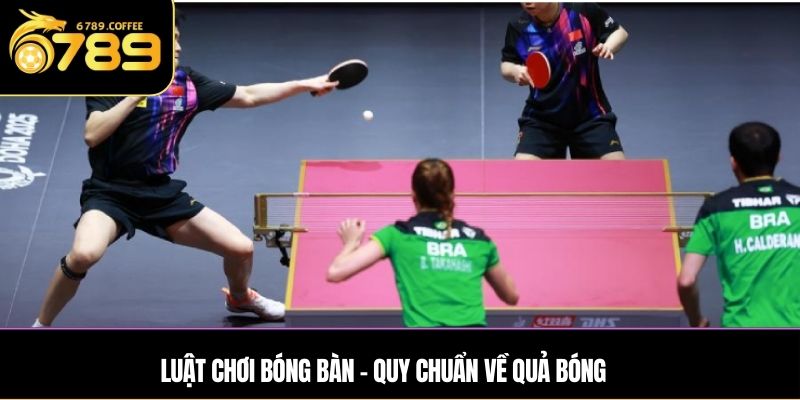 Luật chơi bóng bàn - Quy chuẩn về quả bóng