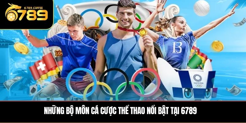 Những bộ môn cá cược thể thao nổi bật tại 6789