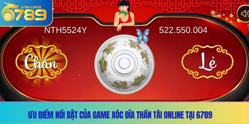 Ưu điểm nổi bật của game Xóc Đĩa Thần Tài online tại Ga6789